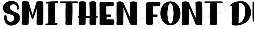 Smithen Font Duo Reg字体转换